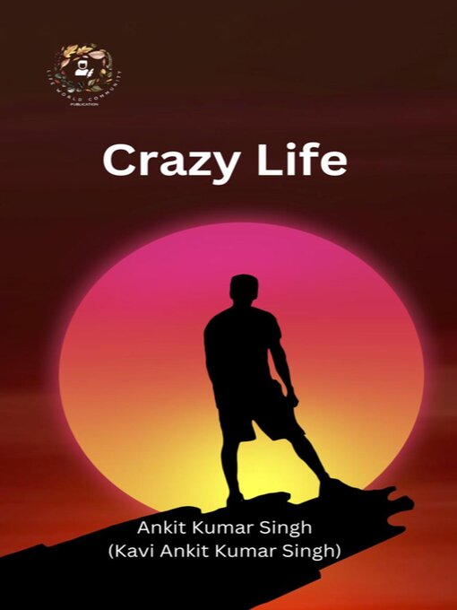 Title details for Crazy Life by Ankit Kumar Singh - Available